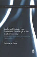 Intellectual Property and Traditional Knowledge in the Global Economy