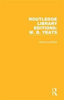 Routledge Library Editions: W. B. Yeats