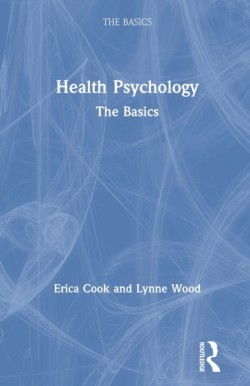 Health Psychology : The Basics