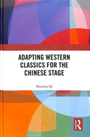 Adapting Western Classics for the Chinese Stage