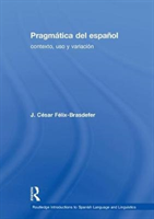 Pragmática del español contexto, uso y variacion