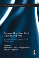 Strategic Narratives, Public Opinion and War