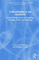 Codeswitching in the Classroom Critical Perspectives on Teaching, Learning, Policy, and Ideology