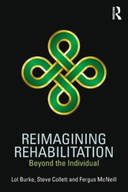 Reimagining Rehabilitation Beyond the Individual