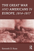 Great War and Americans in Europe, 1914-1917