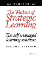 The Wisdom of Strategic Learning The Self Managed Learning Solution*