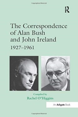 Correspondence of Alan Bush and John Ireland