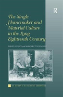 Single Homemaker and Material Culture in the Long Eighteenth Century