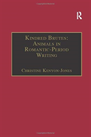 Kindred Brutes: Animals in Romantic-Period Writing