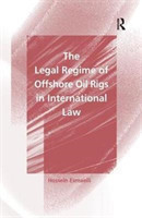 Legal Regime of Offshore Oil Rigs in International Law