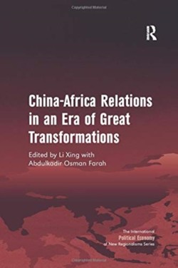 China-Africa Relations in an Era of Great Transformations