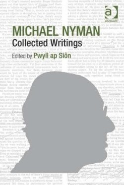 Michael Nyman: Collected Writings