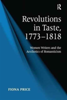 Revolutions in Taste, 1773–1818