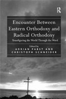 Encounter Between Eastern Orthodoxy and Radical Orthodoxy