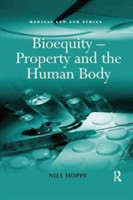 Bioequity – Property and the Human Body