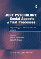 Jury Psychology: Social Aspects of Trial Processes