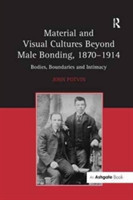 Material and Visual Cultures Beyond Male Bonding, 1870-1914