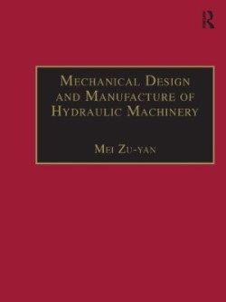 Mechanical Design and Manufacture of Hydraulic Machinery