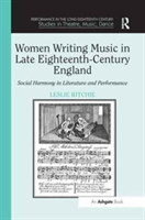 Women Writing Music in Late Eighteenth-Century England