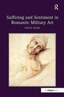 Suffering and Sentiment in Romantic Military Art