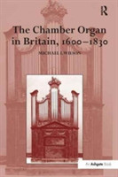 Chamber Organ in Britain, 1600-1830