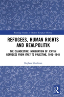 Refugees, Human Rights and Realpolitik