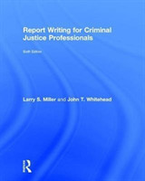 Report Writing for Criminal Justice Professionals