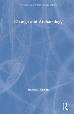 Change and Archaeology