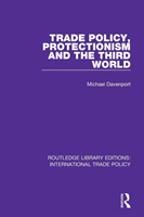 Trade Policy, Protectionism and the Third World