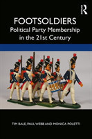 Footsoldiers: Political Party Membership in the 21st Century*