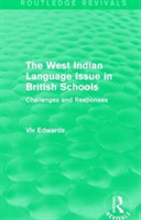 West Indian Language Issue in British Schools (1979) Challenges and Responses