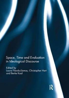 Space, Time and Evaluation in Ideological Discourse