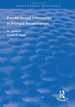 Forced Sexual Intercourse in Intimate Relationships