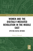 Women and the Digitally-Mediated Revolution in the Middle East