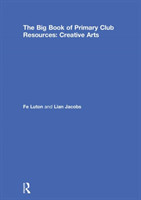 Big Book of Primary Club Resources: Creative Arts