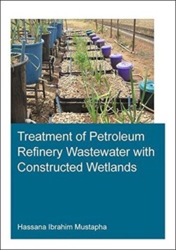 Treatment of Petroleum Refinery Wastewater with Constructed Wetlands