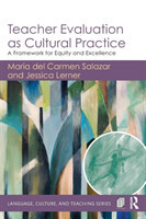 Teacher Evaluation as Cultural Practice A Framework for Equity and Excellence