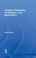 Irregular Citizenship, Immigration, and Deportation