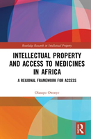 Intellectual Property and Access to Medicines in Africa