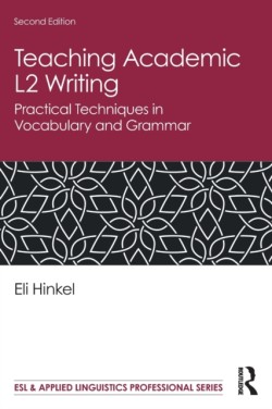 Teaching Academic L2 Writing Practical Techniques in Vocabulary and Grammar