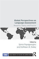 Global Perspectives on Language Assessment Research, Theory, and Practice