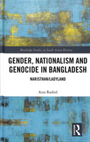 Gender, Nationalism, and Genocide in Bangladesh