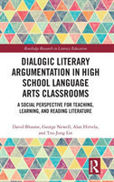 Dialogic Literary Argumentation in High School Language Arts Classrooms