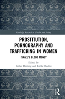 Prostitution, Pornography and Trafficking in Women