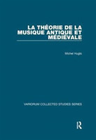 La théorie de la musique antique et médiévale