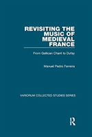 Revisiting the Music of Medieval France