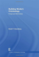 Building Modern Criminology