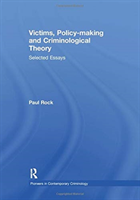 Victims, Policy-making and Criminological Theory
