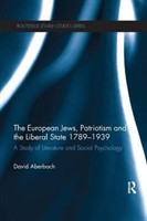 European Jews, Patriotism and the Liberal State 1789-1939