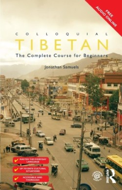 Colloquial Tibetan The Complete Course for Beginners